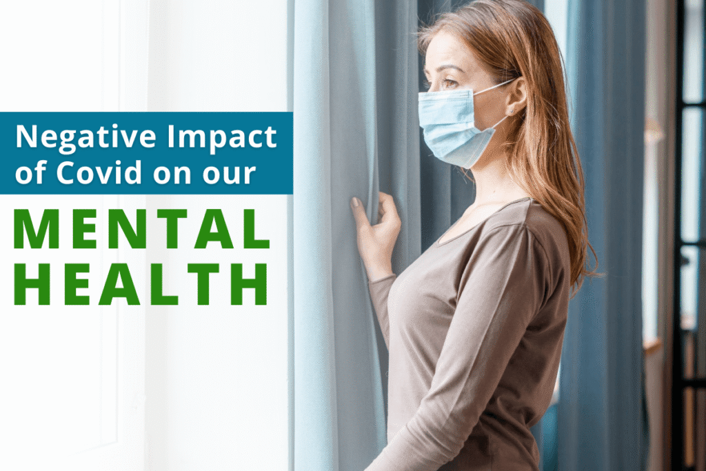 What are the Negative Impact of Covid on our Mental Health
